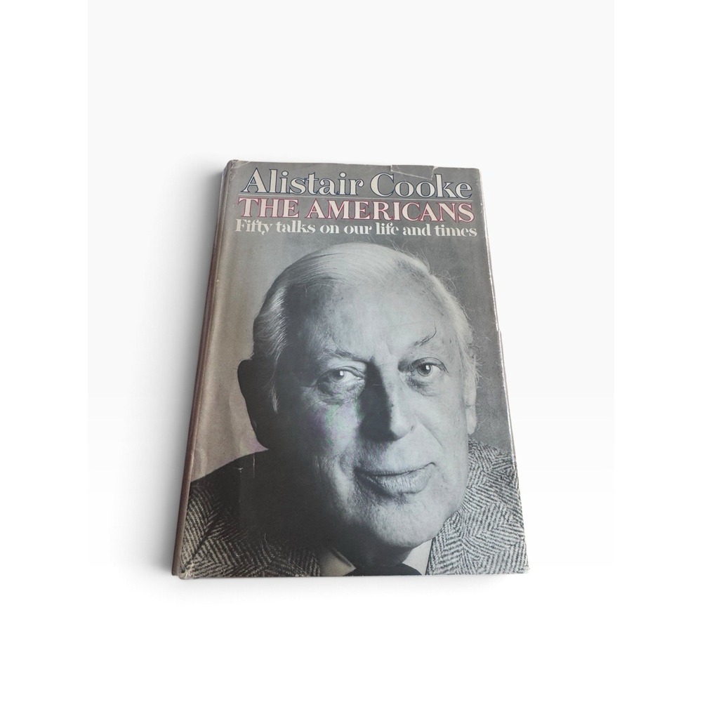 Alistair Cooke / The Americans 1st Edition 1979